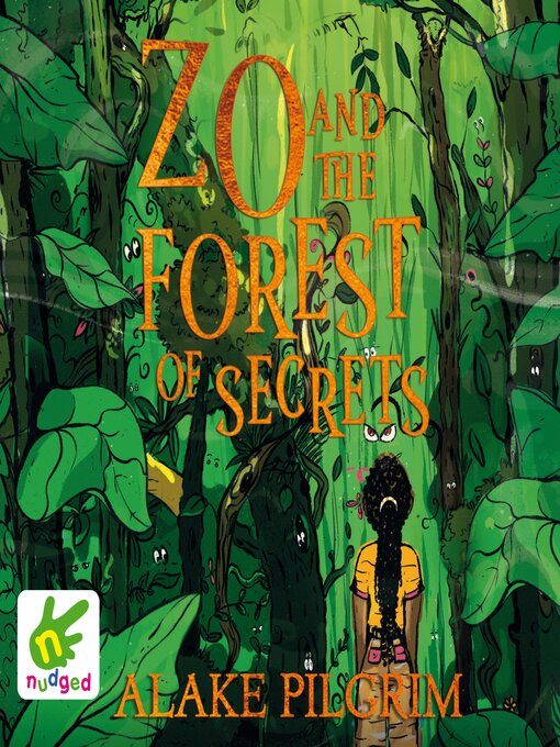 Title details for Zo and the Forest of Secrets by Alake Pilgrim - Available